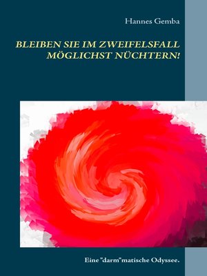 cover image of Bleiben Sie im Zweifelsfall möglichst nüchtern!